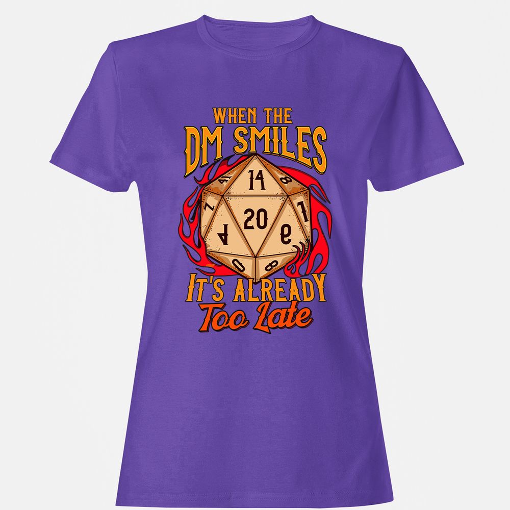 When the DM Smiles It's Already Too Late Women's T-Shirt - Purple - 12
