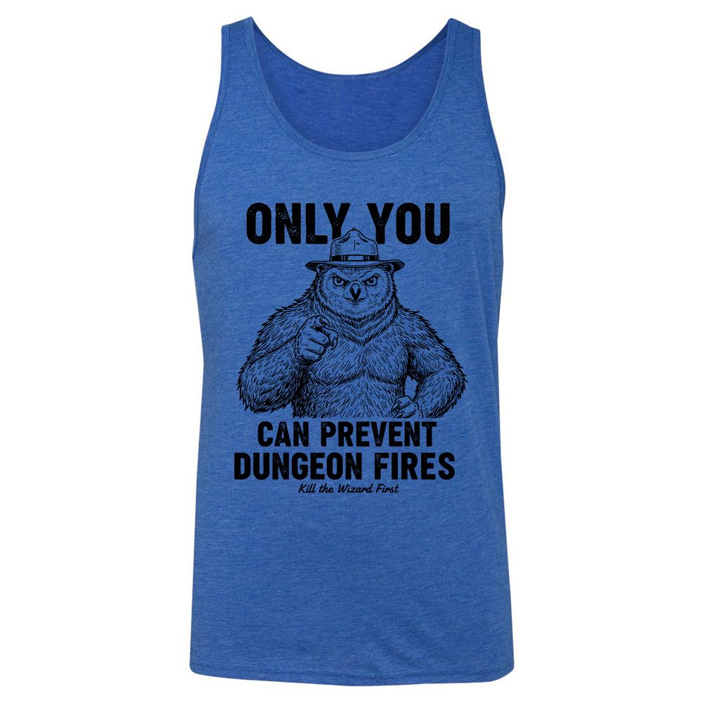 Only You Can Prevent Dungeon Fires - True Royal Triblend - 12
