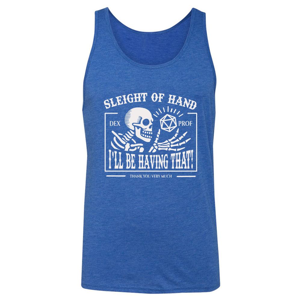 Sleight of Hand – I’ll Be Having That! - True Royal Triblend - 12