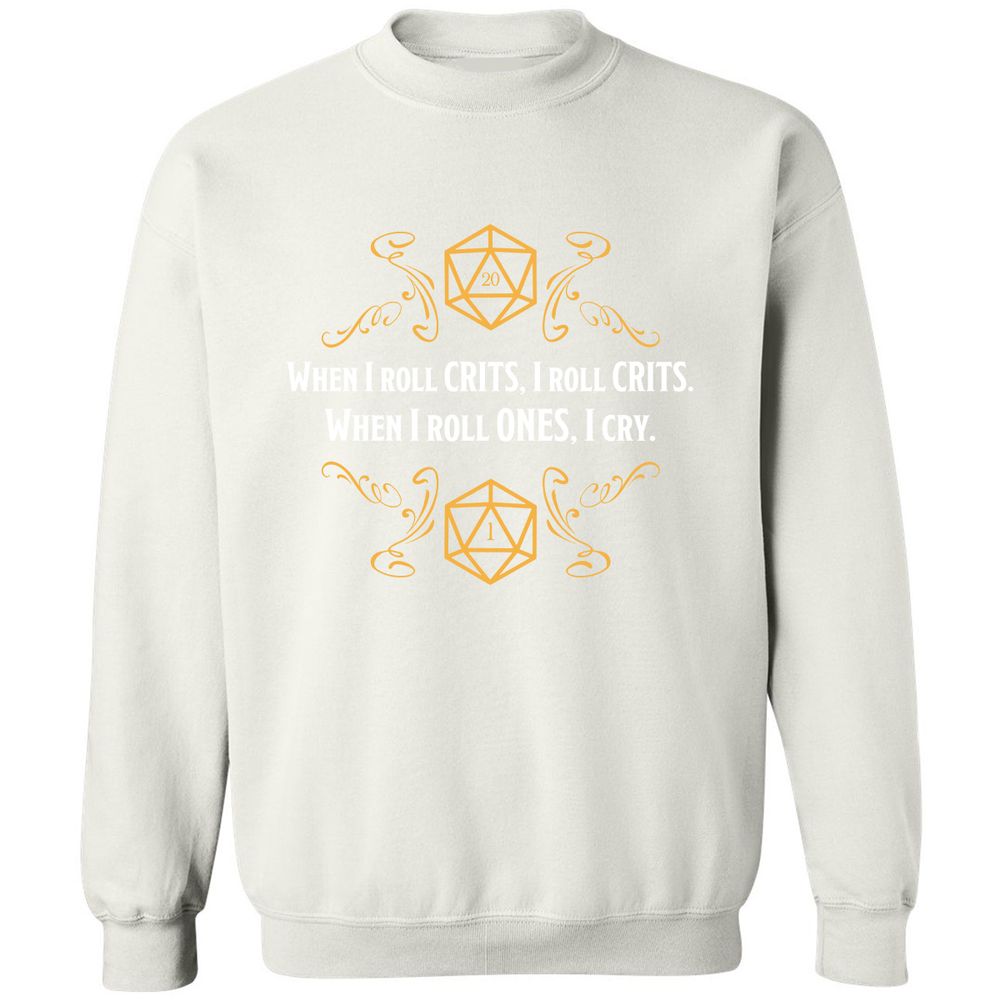 When I Roll Crits Classic Unisex Sweatshirt - White - 12