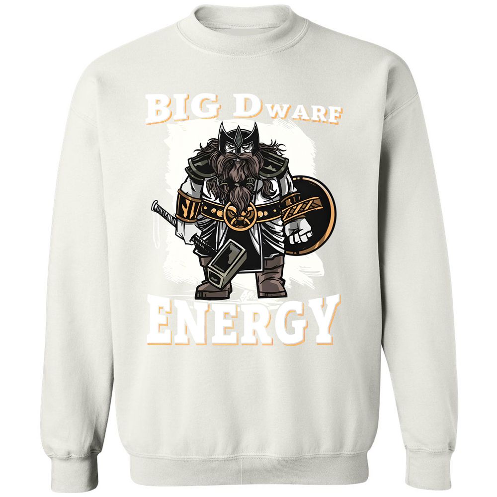 Big Dwarf Energy Classic Unisex Sweatshirt - White - 12