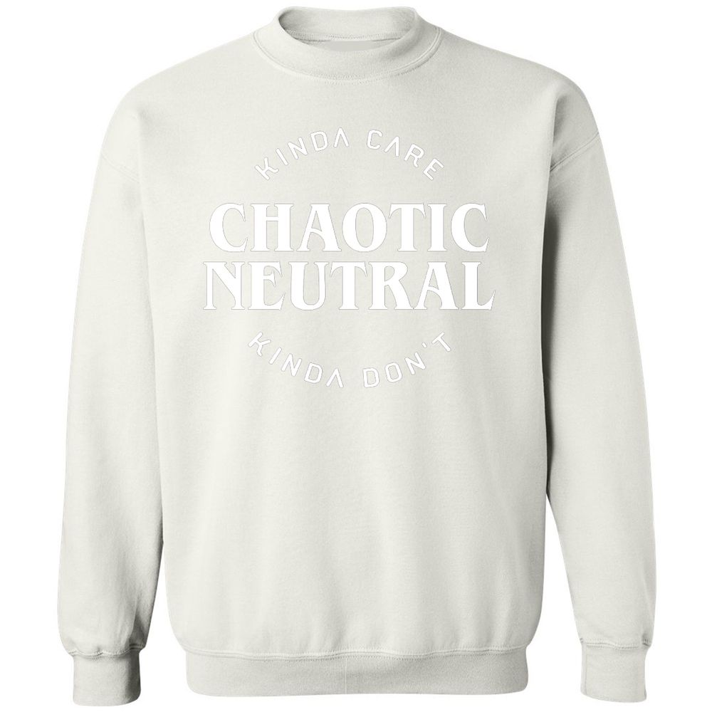 Chaotic Neutral Alignment Kinda Care Kinda Don't Classic Unisex Sweatshirt - White - 12