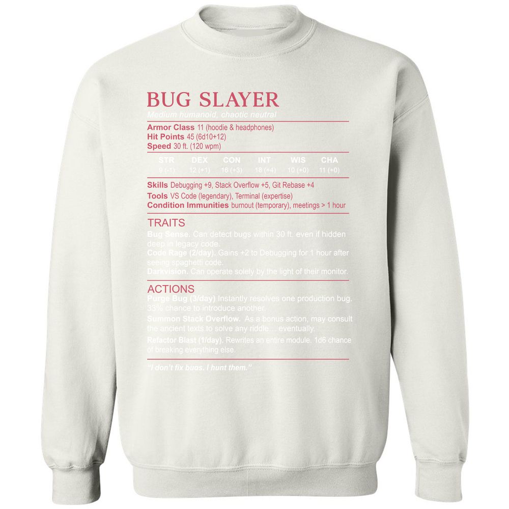 Software Engineer Stats (Bug Slayer) Classic Unisex Sweatshirt - White - 12