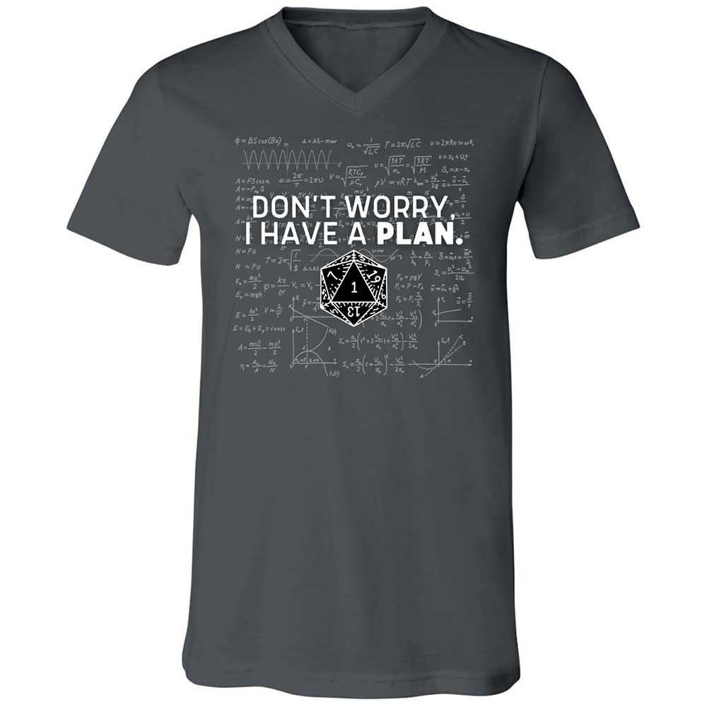 Dont Worry I Have A Plan Unisex V-Neck T-Shirt - Asphalt - 13