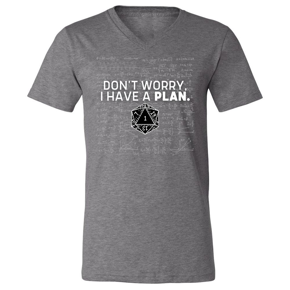 Don't Worry I Have A Plan Unisex V-Neck T-Shirt - Deep Heather - 13