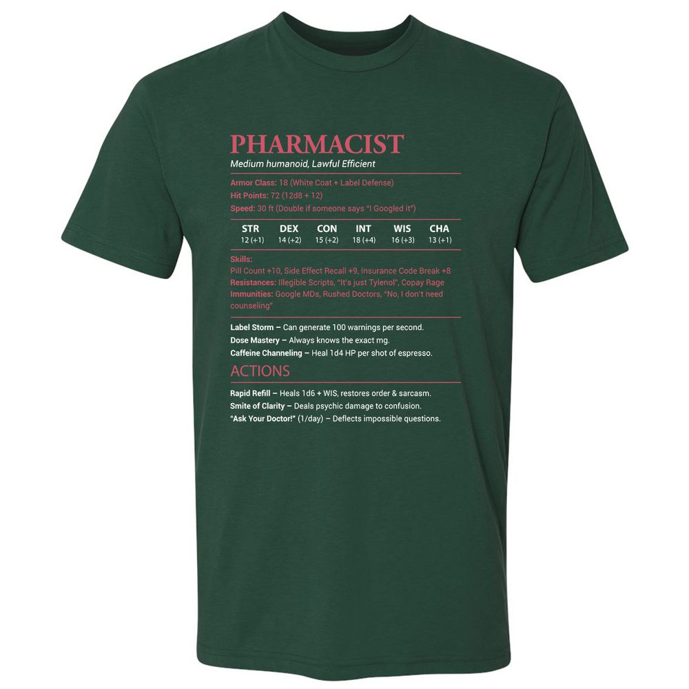 Pharmacist Stats Premium Unisex T-Shirt - Forest Green - 13