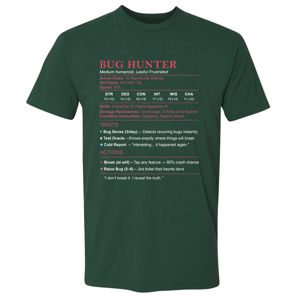Tester Stats (Bug Hunter) Premium Unisex T-Shirt - Forest Green - 13