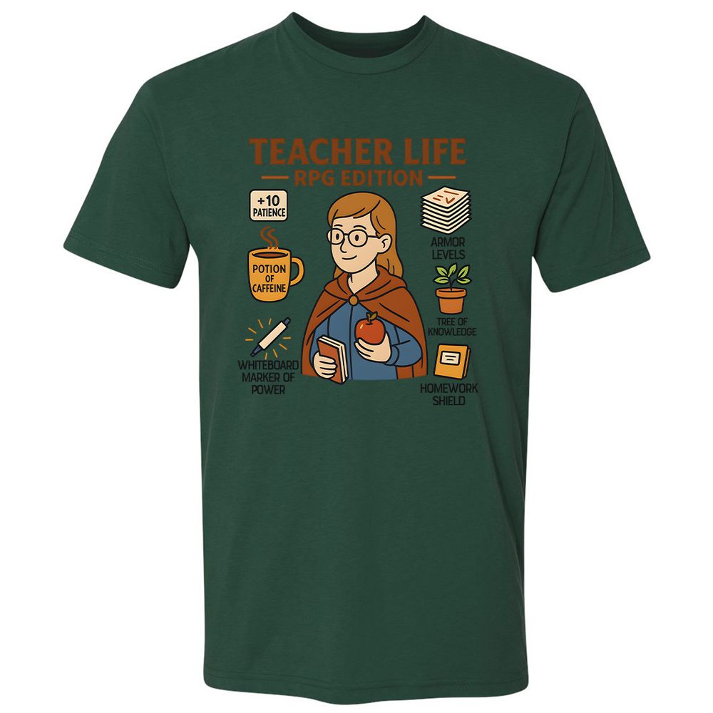 Teacher Life RPG Edition Premium Unisex T-Shirt - Forest Green - 13