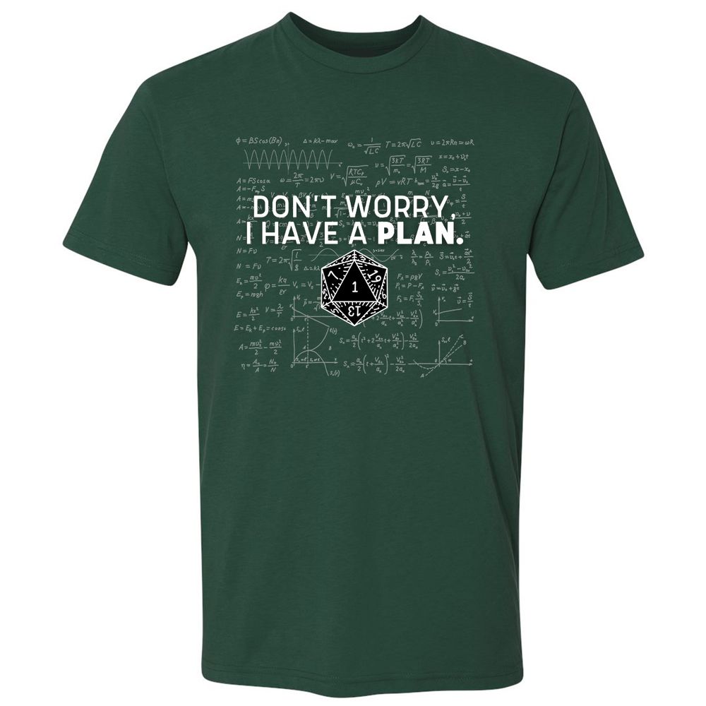 Don't Worry I Have A Plan Premium Unisex T-Shirt - Forest Green - 13