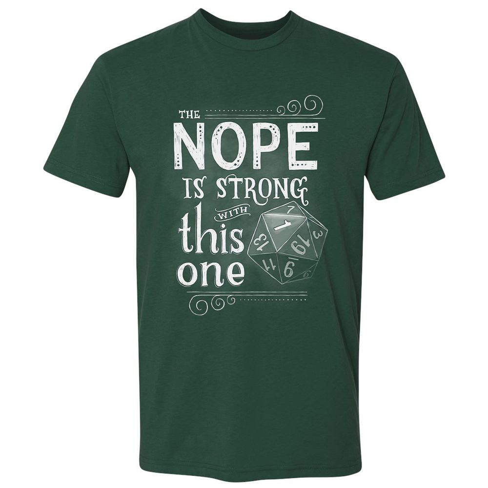The NOPE is Strong with This One Premium Unisex T-Shirt - Forest Green - 13