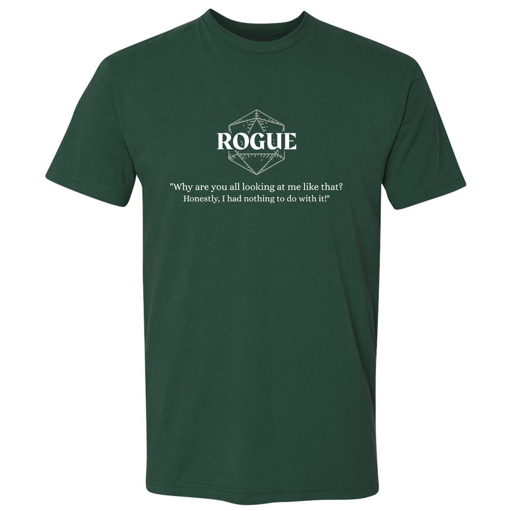 Rogue – Why Are You All Looking At Me Like That Premium Unisex T-Shirt - Forest Green - 13