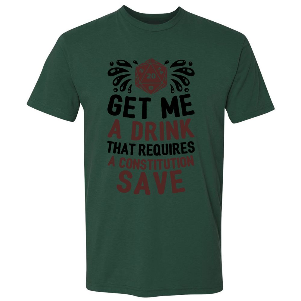 Get Me A Drink Premium Unisex T-Shirt - Forest Green - 13