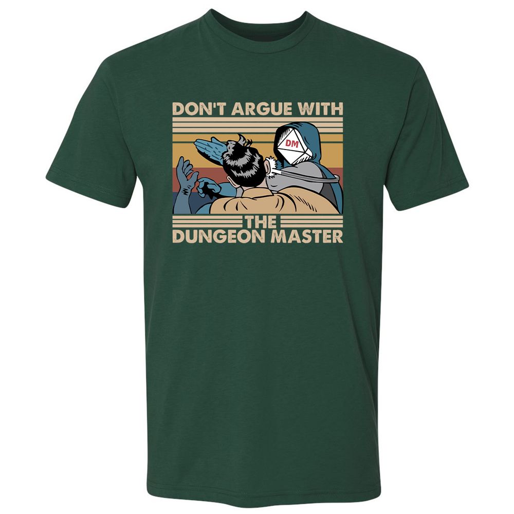 Don't Argue With The DM Premium Unisex T-Shirt - Forest Green - 13
