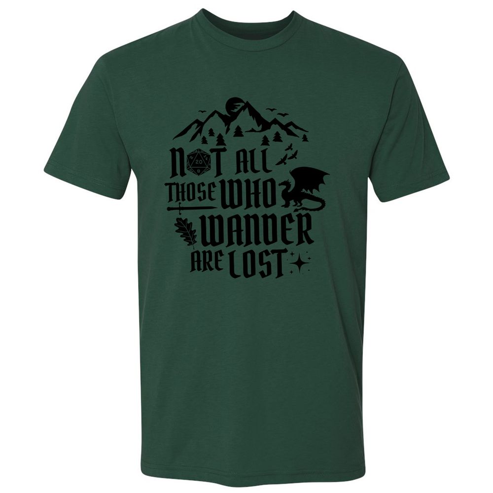 Not All Those Who Wander Are Lost Premium Unisex T-Shirt - Forest Green - 13