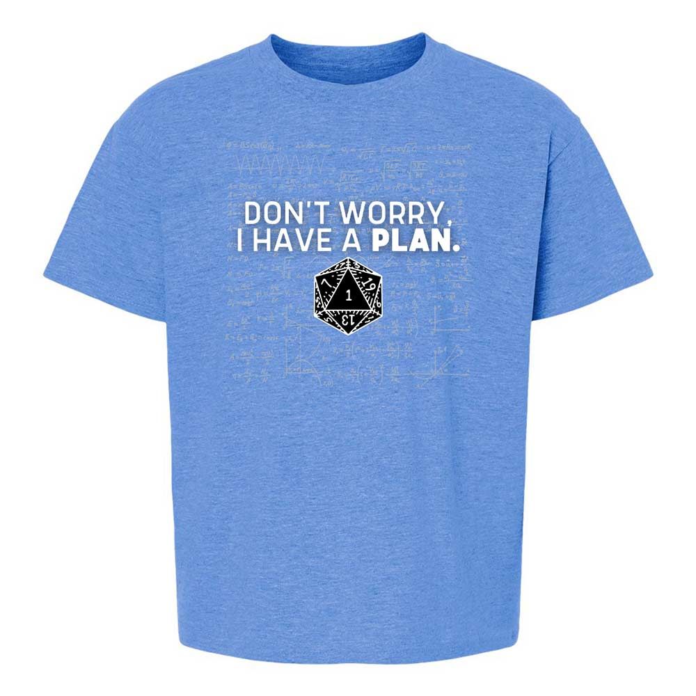 Dont Worry I Have A Plan Kids T-Shirt - Heather Royal - 13