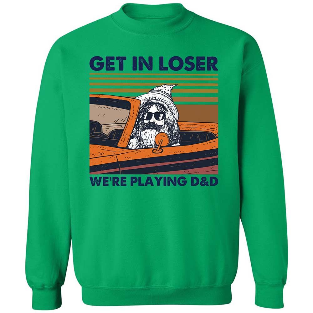 Get in Loser Classic Unisex Sweatshirt - Irish Green - 13