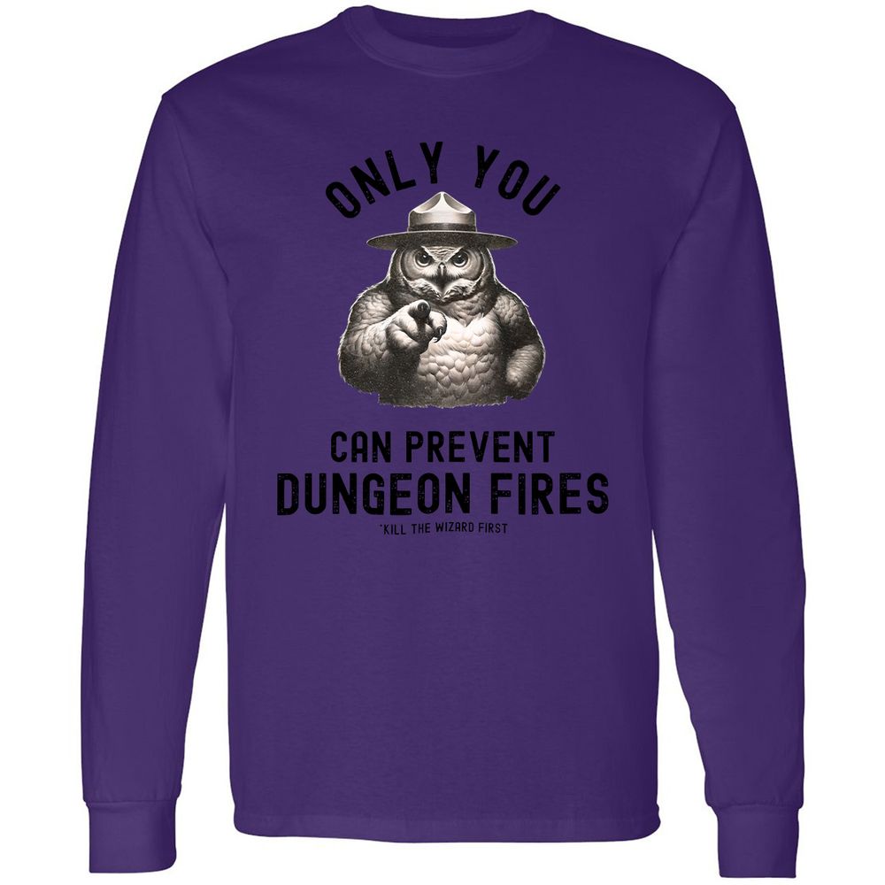 Only You Can Prevent Dungeon Fires Long Sleeve T-Shirt - Purple - 13