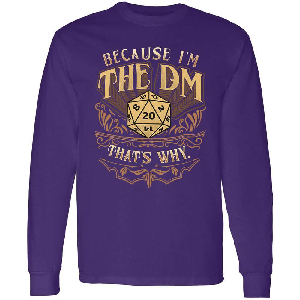 Because I'm The Dm That's Why Long Sleeve T-Shirt - Purple - 13