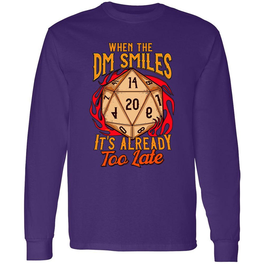 When the DM Smiles It's Already Too Late Long Sleeve T-Shirt - Purple - 13