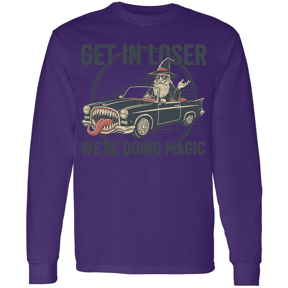 GET IN LOSER, WE’RE DOING MAGIC Long Sleeve T-Shirt - Purple - 13
