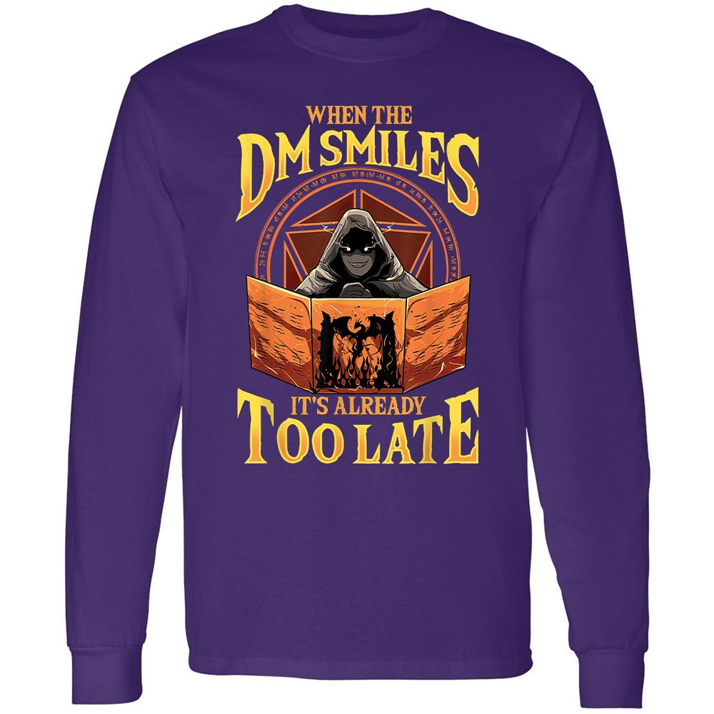When The Dm Smiles Its Already Too Late Long Sleeve T-Shirt - Purple - 13