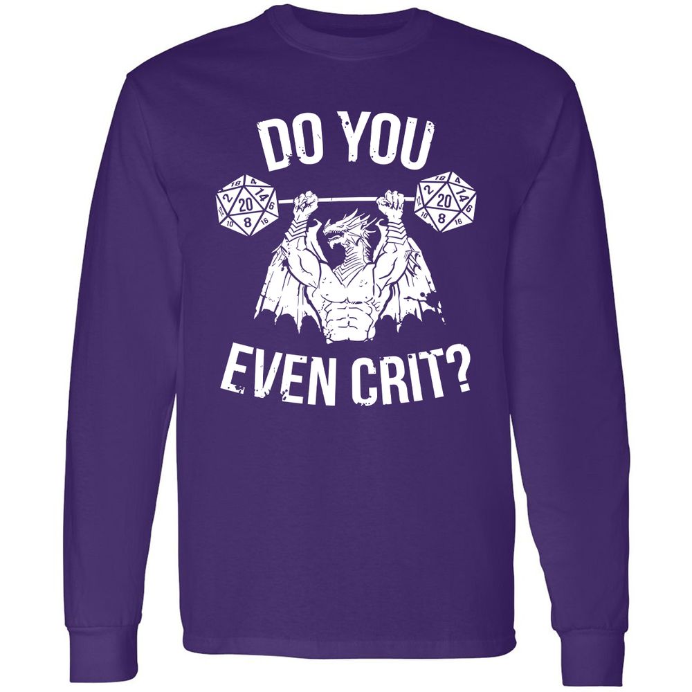Do You Even Crit Long Sleeve T-Shirt - Purple - 13