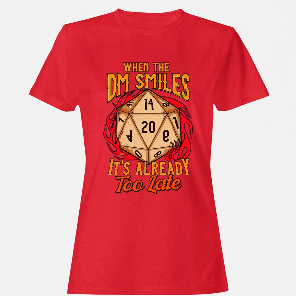 When the DM Smiles It's Already Too Late Women's T-Shirt - Red - 13