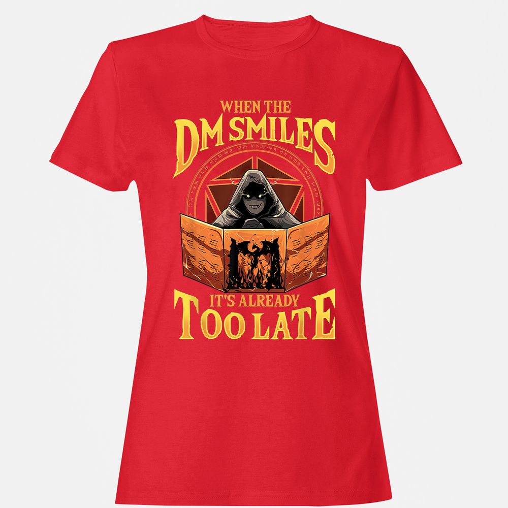 When The Dm Smiles Its Already Too Late Women's T-Shirt - Red - 13