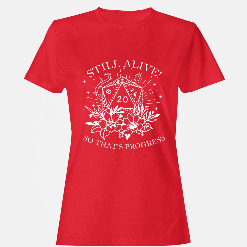 2710 Still Alive! So That’s Progress Women's T-Shirt - Red - 13