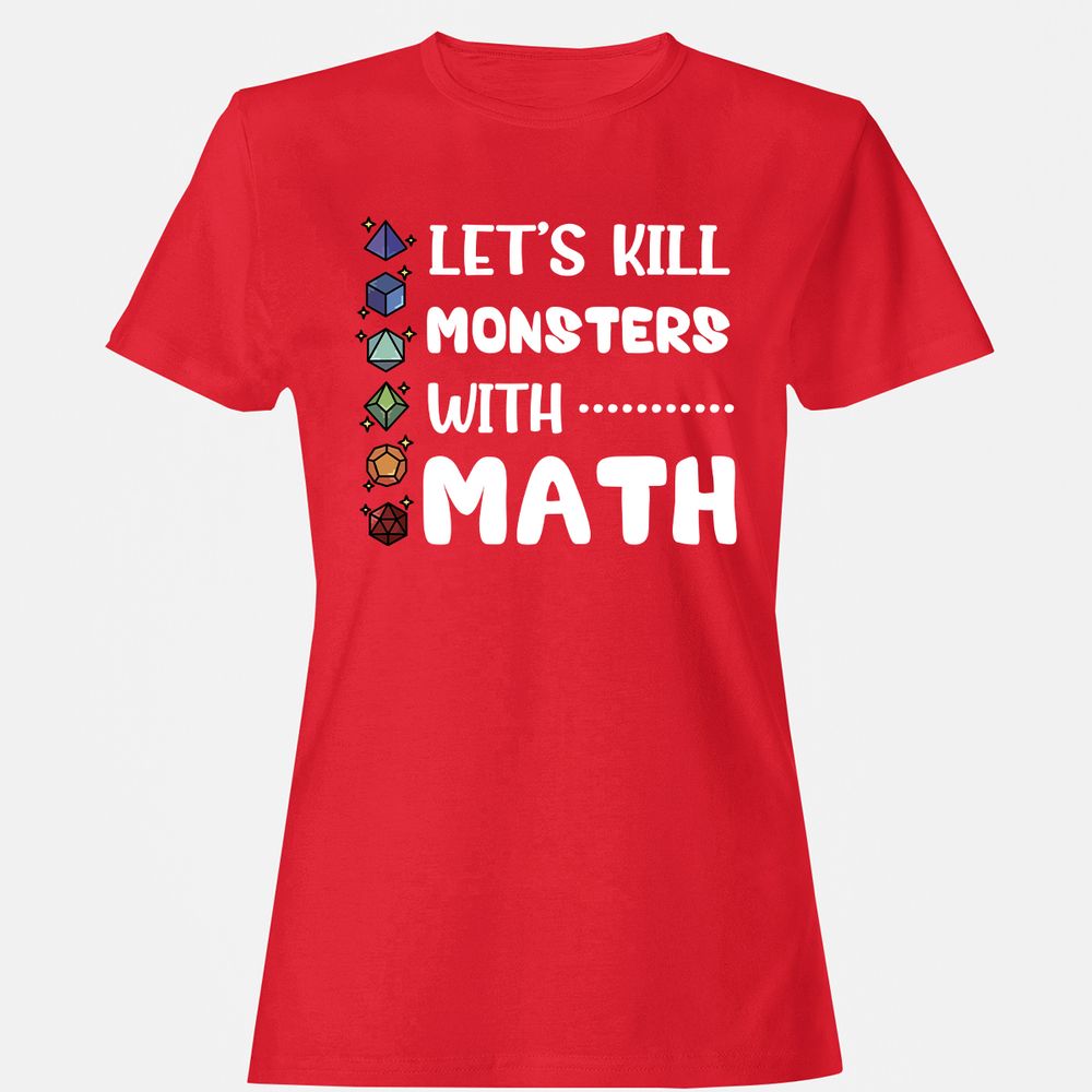 Let's Kill Monsters With Math Women's T-Shirt - Red - 13