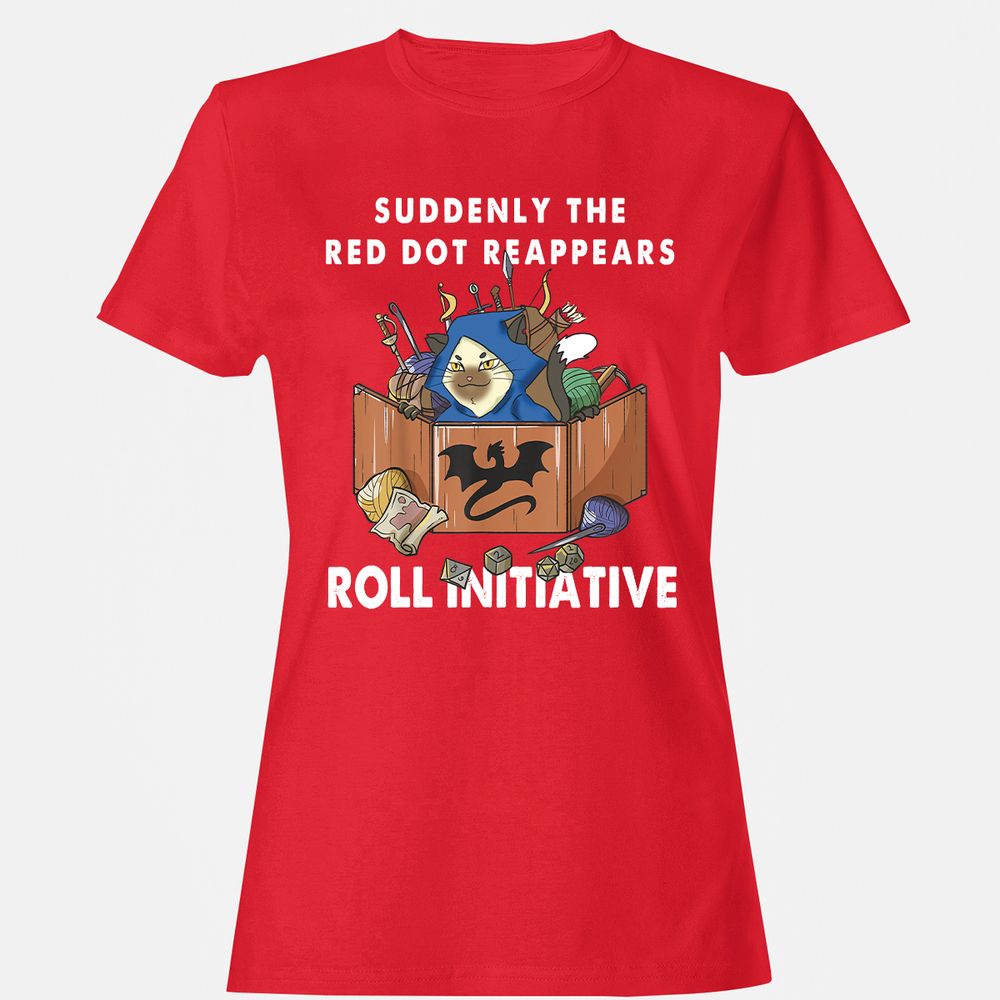 Suddenly The Red Dot Reappears Roll Initiative Women's T-Shirt - Red - 13