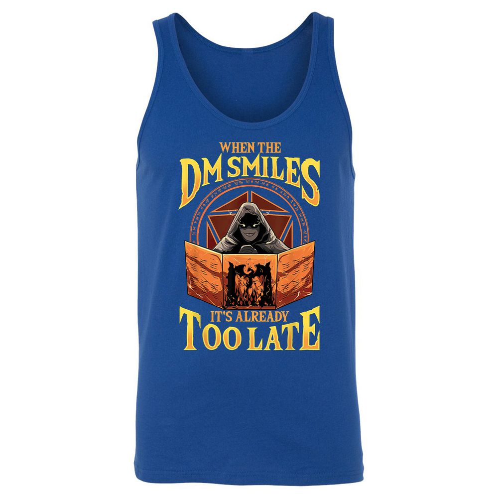 When The Dm Smiles Its Already Too Late Unisex Jersey Tank - True Royal - 13