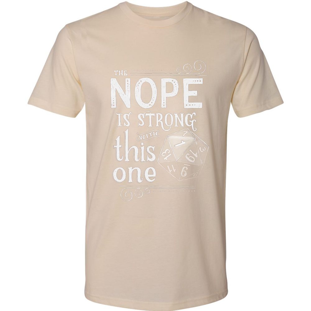 The NOPE is Strong with This One Premium Unisex T-Shirt - Cream - 14