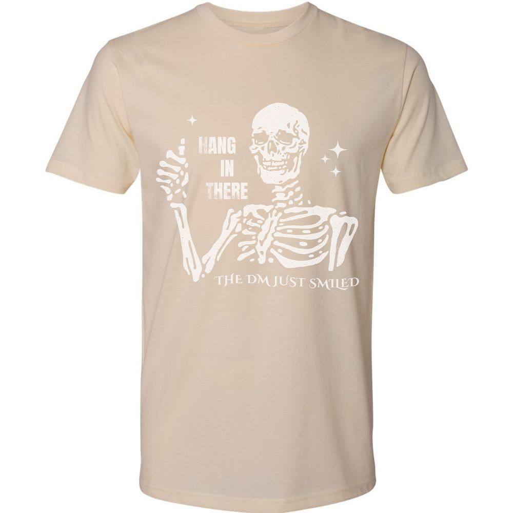 Hang In There – The DM Just Smiled Skeleton - Cream - 14