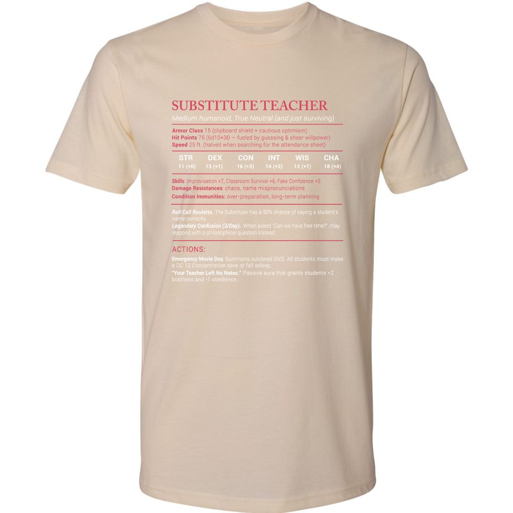 Substitute Teacher Stats Premium Unisex T-Shirt - Cream - 14