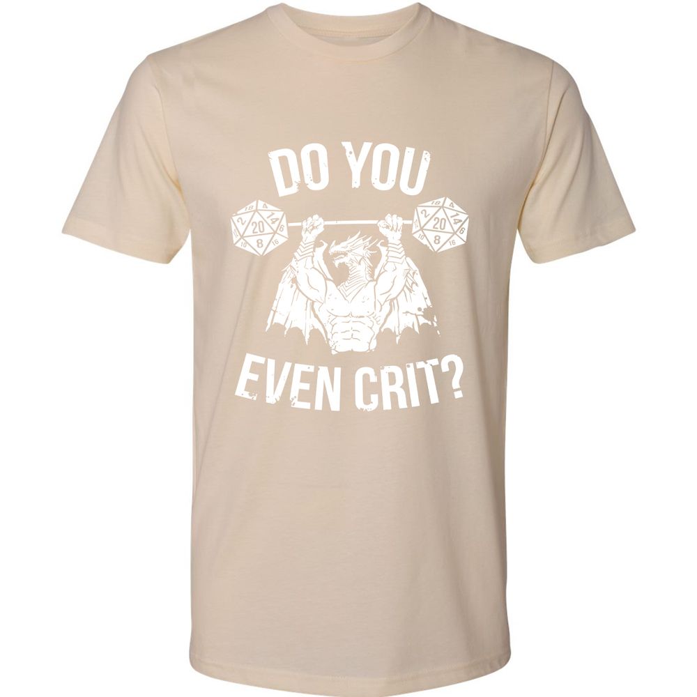 Do You Even Crit Premium Unisex T-Shirt - Cream - 14