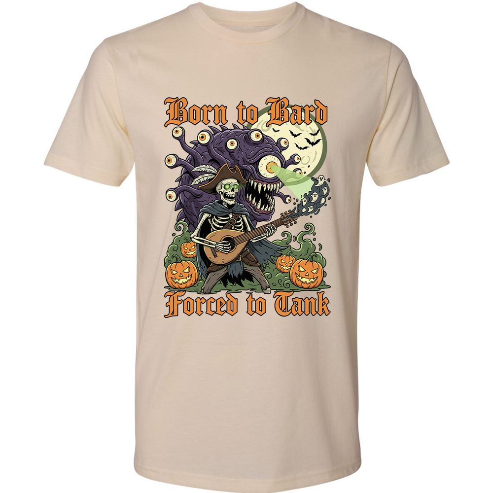 Born to Bard – Forced to Tank Premium Unisex T-Shirt - Cream - 14