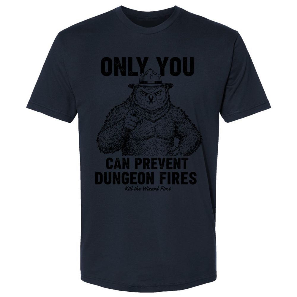 Only You Can Prevent Dungeon Fires - Midnight Navy - 14