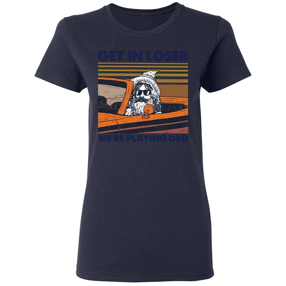 Get in Loser Women's T-Shirt - Navy - 14