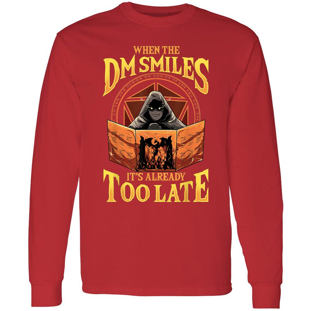 When The Dm Smiles Its Already Too Late Long Sleeve T-Shirt - Red - 14