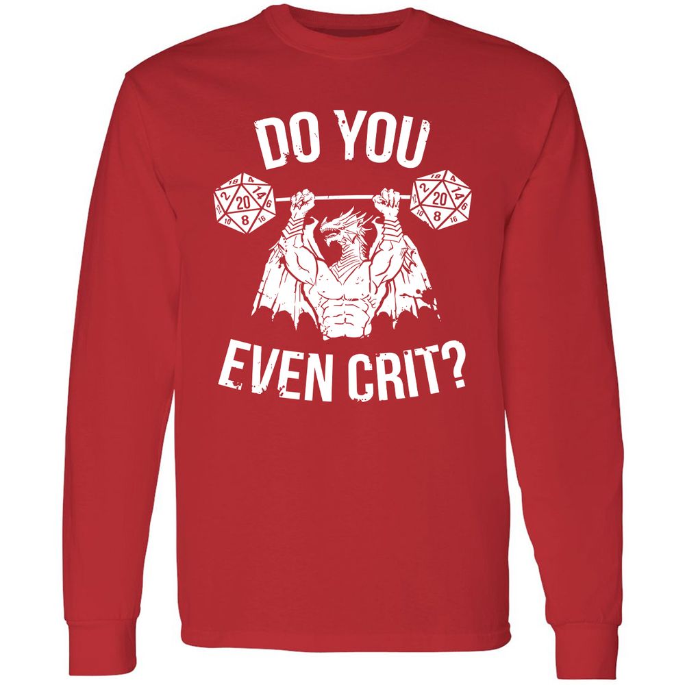 Do You Even Crit Long Sleeve T-Shirt - Red - 14