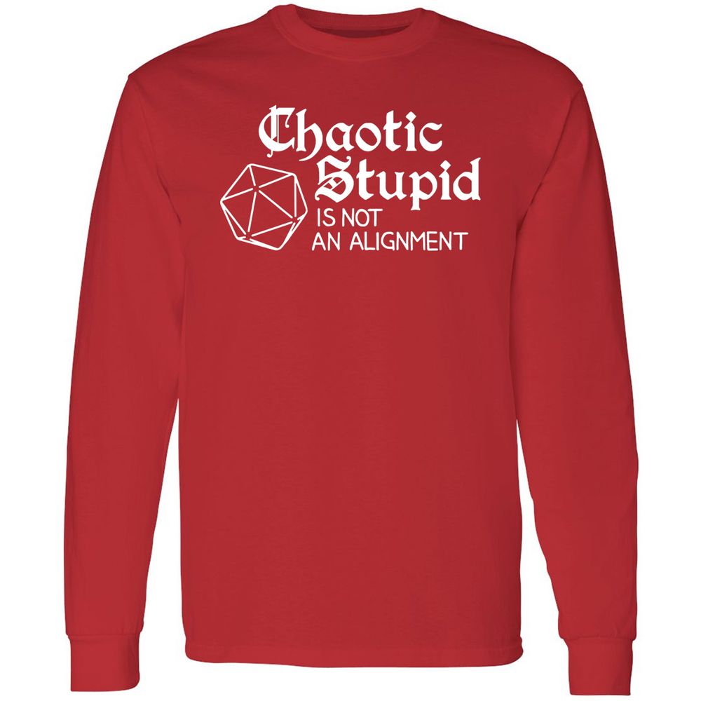 Chaotic Stupid Is Not An Alignment Long Sleeve T-Shirt - Red - 14