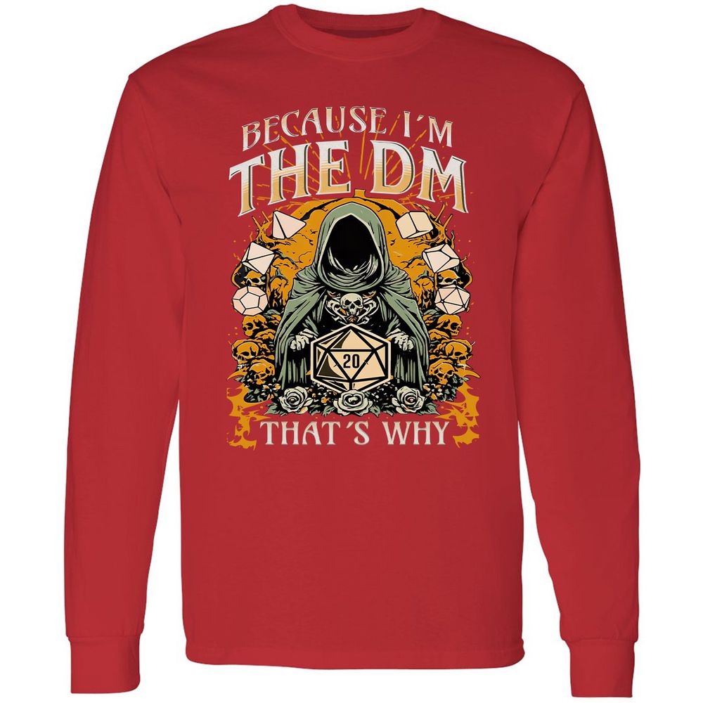 Because I'm DM That's Why Long Sleeve T-Shirt - Red - 14