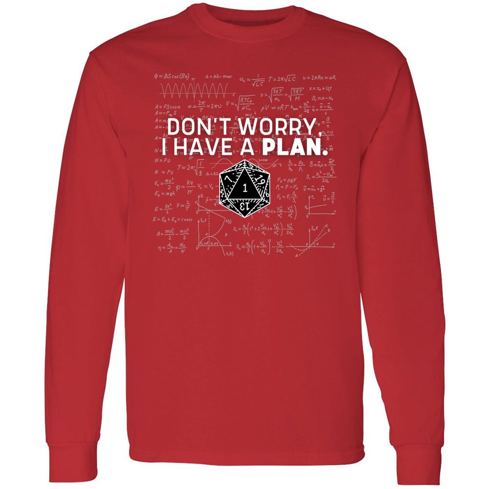 Don't Worry I Have A Plan Long Sleeve T-Shirt - Red - 14