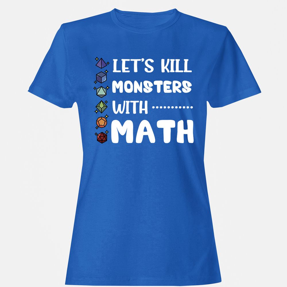 Let's Kill Monsters With Math Women's T-Shirt - Royal - 14