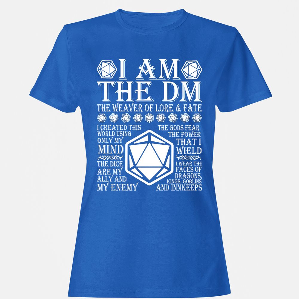 I Am The DM The Weaver Of Lore And Fate Women's T-Shirt - Royal - 14