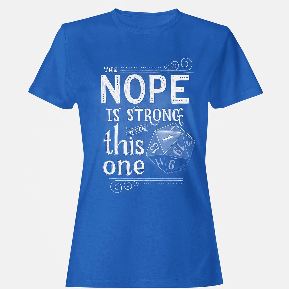 The NOPE is Strong with This One Women's T-Shirt - Royal - 14