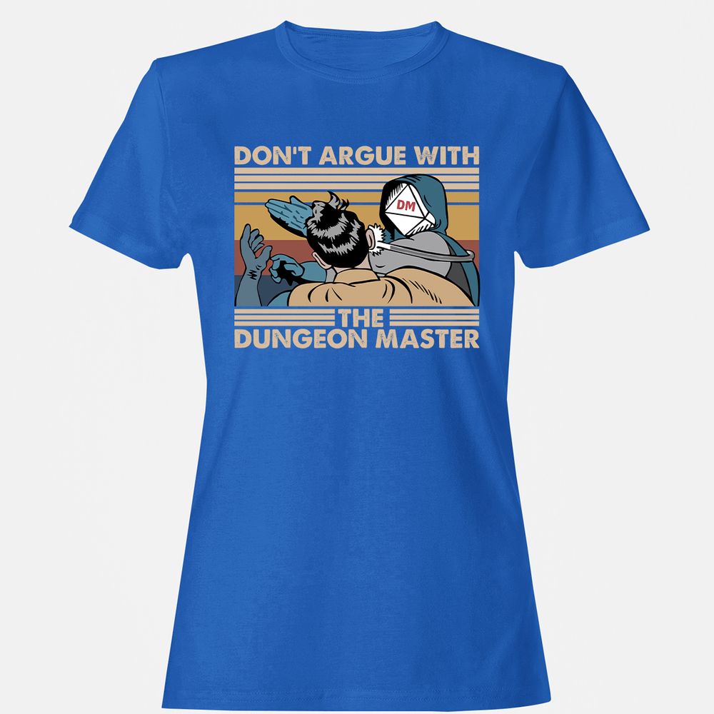 Don't Argue With The DM Women's T-Shirt - Royal - 14