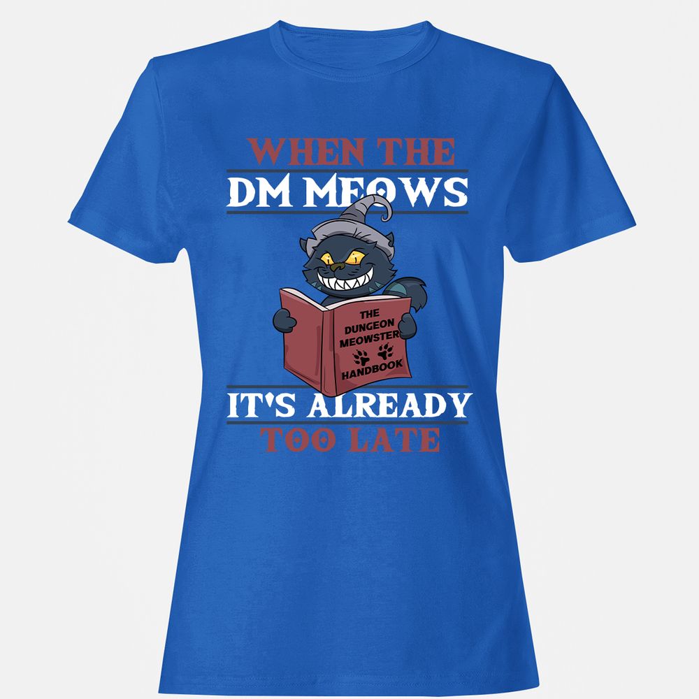 When The DM Meow Women's T-Shirt - Royal - 14