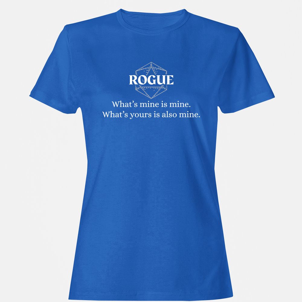 Rogue – What’s Mine Is Mine, What’s Yours Is Also Mine Women's T-Shirt - Royal - 14